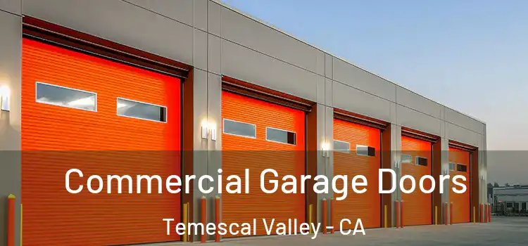  Commercial Garage Doors Temescal Valley - CA
