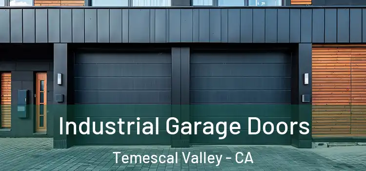  Industrial Garage Doors Temescal Valley - CA