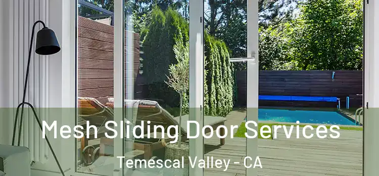  Mesh Sliding Door Services Temescal Valley - CA