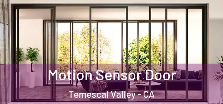Motion Sensor Door Temescal Valley - CA