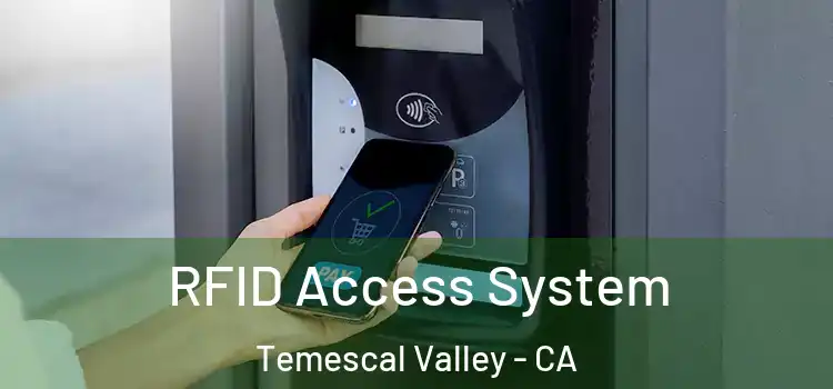  RFID Access System Temescal Valley - CA
