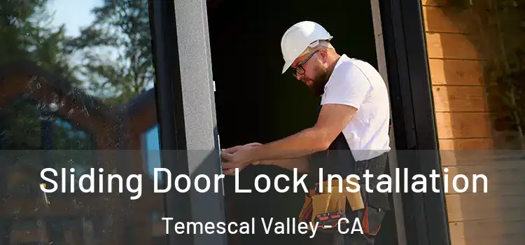  Sliding Door Lock Installation Temescal Valley - CA