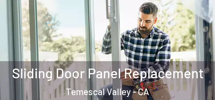  Sliding Door Panel Replacement Temescal Valley - CA
