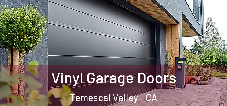  Vinyl Garage Doors Temescal Valley - CA