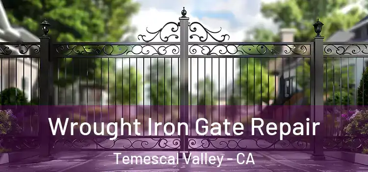  Wrought Iron Gate Repair Temescal Valley - CA